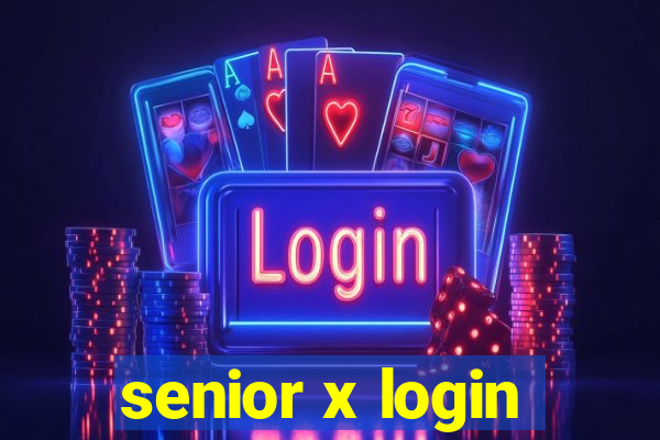 senior x login